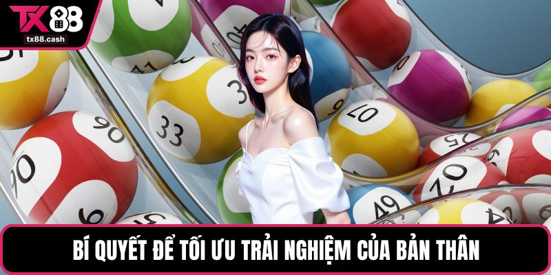 Bí quyết để tối ưu trải nghiệm của bản thân