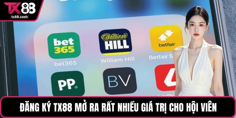 Đăng ký TX88 mở ra rất nhiều giá trị cho hội viên