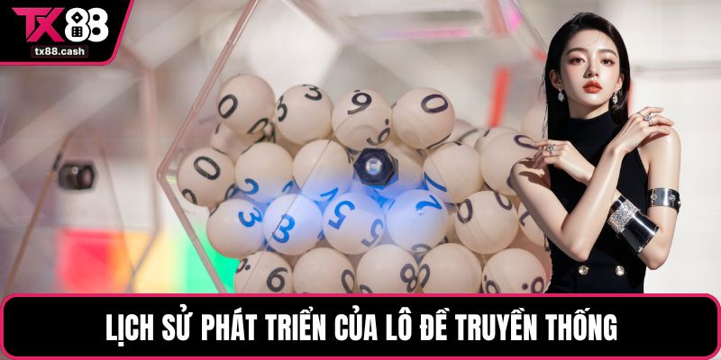 Lịch sử phát triển của lô đề truyền thống